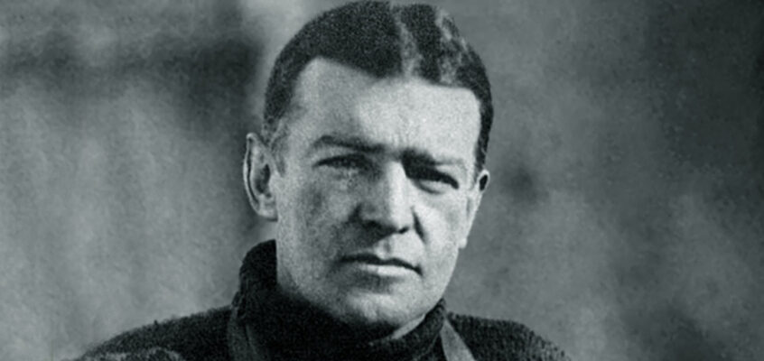 Ernest Shackleton – Explorer Extraordinaire
